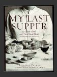 My Last Supper: 50 Great Chefs and Their Final - náhled