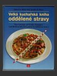 Velká kuchařská kniha oddělené stravy - náhled