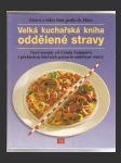 Velká kuchařská kniha oddělené stravy - náhled