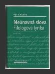 Neúnavná slova / Filologova lyrika - náhled