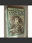 Popular Politics and Society in Late Victorian Britain [politika, historie] - náhled