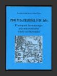 Prof. MUDr. František Švec, DrSc: Priekopník farmakológie a farmaceutického štúdia na Slovensku - náhled