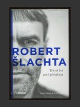 Robert Šlachta – Třicet let pod přísahou - náhled