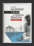 Hledání v bílém a černém prachu i náručích žen - náhled