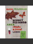 Divoký pes Dingo aneb příběh o první lásce (edice: Klub mladých čtenářů) [dívčí román] - náhled