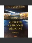 Kulturní a přírodní dědictví (edice: Universum - Svět, v němž žijeme) [encyklopedie, příroda, architektura, mj. i Evropa, Asie, Afrika, Amerika] - náhled