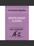 Grafologický slovník. Vaše osobnost od A - Z (grafologie) - náhled