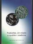 Probiotiká, ich miesto a využitie v medicíne - náhled