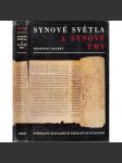 Synové světla a synové tmy. Svědectví nejstarších biblických rukopisů. Nálezy u Mrtvého moře (Kumránské svitky) - náhled