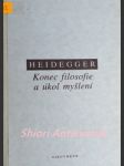 Konec filosofie a úkol myšlení - heidegger martin - náhled