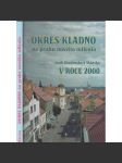 Okres Kladno na prahu nového milénia aneb Kladensko a Slánsko v roce 2000 [Kladno, Slaný, historie, fotografie, obce okresu, tj. Kamenné Žehrovice, Zlonice, Libušín, Lidice, Smečno atd.] - náhled