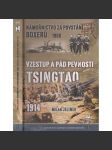 Námořnictvo za povstání boxerů 1900 / Vzestup a pád pevnosti Tsingtao 1914 [loďstvo, námořnictvo, Čína] - náhled