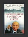 Sloužil jsem s Putinem u KGB - náhled