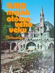 Lurd maják atomového veku - bohuslav otec (vl.jm. ľudovít macák) - náhled