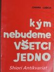 Kým nebudeme všetci jedno - lubichová chiara - náhled