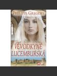 Vévodkyně lucemburská (série: Cousins' War / Vojna ruží) - náhled