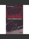 Smrt v Praze. Atentát na Reinharda Heydricha (Reinhard Heydrich, druhá světová válka, protektorát) - náhled