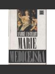 Marie Medicejská. Nepokoje vášně - náhled