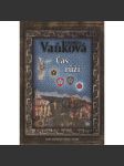 Čas růží [historický román, historická kronika ze středověku - Vítkovci, jižní Čechy, Landštejn] - náhled