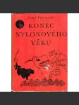 Konec nylonového věku (edice: Život kolem nás, sv. 28) [novela, ilustrace Jiří Šalamoun] - náhled