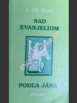 Nad evanjeliom podla jána - úvahy - korec ján chryzostom - náhled