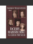 Dcery Habsburků na cizích trůnech (Markéta Parmská, Marie Antoinetta, Marie Louisa, Marie Leopolda) - náhled