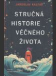 Stručná historie věčného života (A Brief History of Living Forever) - náhled