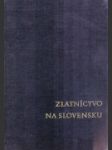 Zlatníctvo na Slovensku - náhled