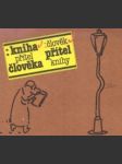 Kniha - přítel člověka: člověk - přítel knihy - náhled