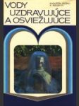 Vody uzdravujúce a osviežujúce - náhled