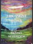 Jak zažít Boha – zážitky nevěřících - náhled