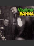 Vladimír Bahna - náhled