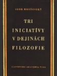 Tri iniciatívy v dejinách filozofie - náhled