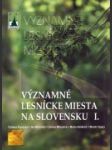 Významné lesnícke miesta na Slovensku I. - náhled