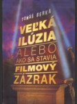 Veľká ilúzia, alebo, Ako sa stavia filmový zázrak - náhled