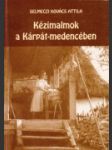 [Ručné mlyny v Karpatskej kotline] Kézimalmok a Kárpát medencében - náhled