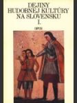 Dejiny hudobnej kultúry na Slovensku I. - náhled