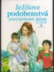 Ježišove podobenstvá prerozprávané deťom - náhled