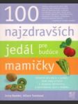 100 najzdravších jedál pre budúce mamičky - náhled