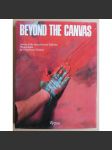 Beyond the Canvas: Artists of the Seventies and Eighties. Photographs and text by Gianfranco Gorgoni, introduction by Leo Castelli - náhled