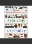 Svět vědy a techniky. Dětská ilustrovaná encyklopedie (věda, dětská literatura, mj. i fyzika, televize, radio, telefon aj.) - náhled