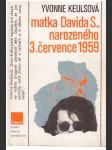 Matka Davida S., narozeného 3. července 1959 - náhled