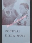 Počúvaj, dieťa moje - priručka pre výchovu v rodine - meusová alberta / matka alberta / ranwez peter / gueret marek - náhled