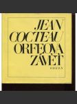 Orfeova závěť (edice: Odeon) [poezie, Jean Cocteau, mj. Modigliani, Max Jacob, Apollinaire] - náhled