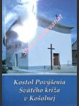 Kostol povýšenia svätého kríža v košolnej - ako sme si postavili kostol - martinkovič augustín / tollarovič milan - náhled