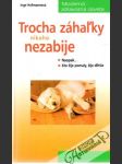 Trocha záhaľky nikoho nezabije - náhled