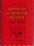 Vrútocké ochotnícke divadlo 1918-1998 - náhled