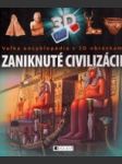 Zaniknuté civilizácie - náhled