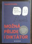 Možná přijde i diktátor. Proč už zase ztrácíme svobodu a nikomu to nevadí - náhled