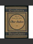 Oberitalien. 25 Karten - 25 Stadpläne - 10 Grundrisse [= Griebens Reiseführer; Band 201]	[severní Itálie, průvodce, bedekr, místopis] - náhled